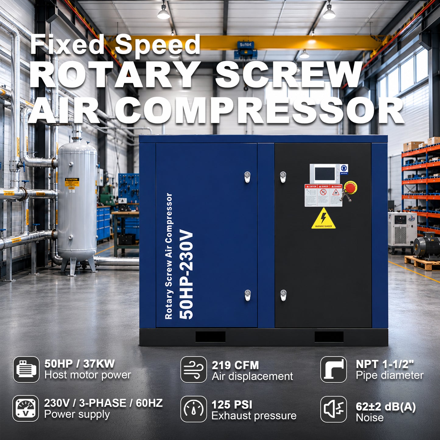 50HP Rotary Screw Air Compressor, 219CFM, 125PSI, 230V 3PHASE 60HZ, Fixed Speed Compressor, Industrial-Grade, Heavy Duty Air Compressed System
